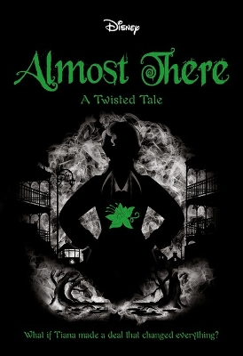 Disney: A Twisted Tale: #13 Almost There book