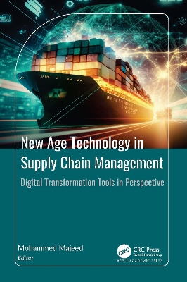 New Age Technology in Supply Chain Management: Digital Transformation Tools in Perspective book