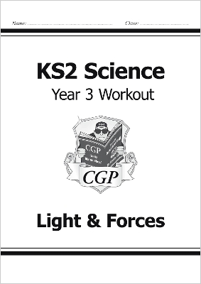 KS2 Science Year Three Workout: Light & Forces book