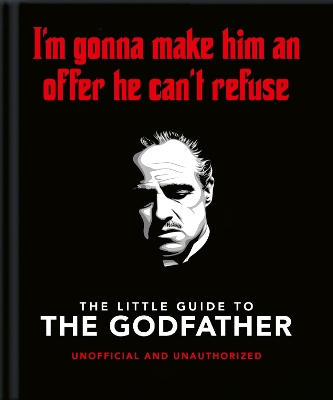 The Little Guide to The Godfather: I'm gonna make him an offer he can't refuse book
