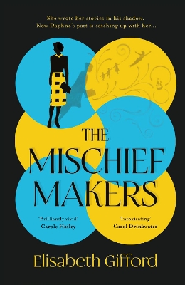 The Mischief Makers: 'As compelling as any of du Maurier's own works' Sunday Times book