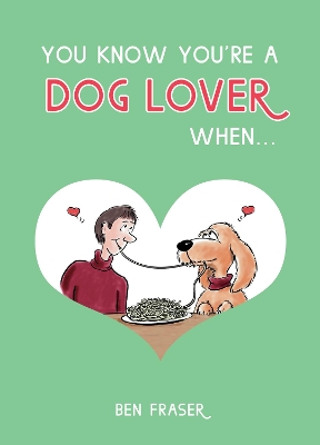 You Know You're a Dog Lover When... book