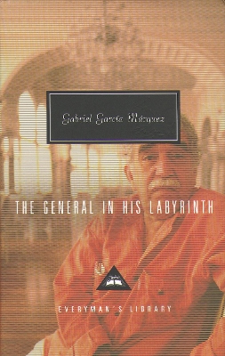 General in his Labyrinth by Gabriel Garcia Marquez
