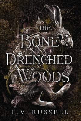 The Bone Drenched Woods book