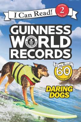 Guinness World Records: Daring Dogs by Cari Meister