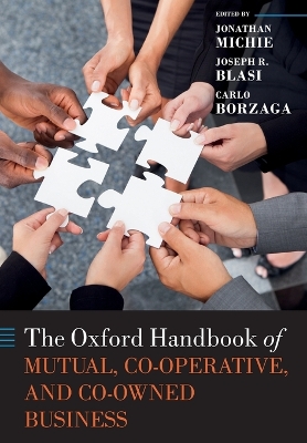 Oxford Handbook of Mutual, Co-Operative, and Co-Owned Business by Jonathan Michie
