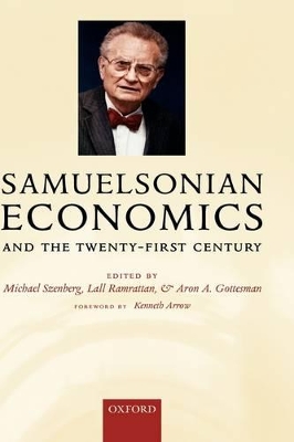 Samuelsonian Economics and the Twenty-First Century by Michael Szenberg