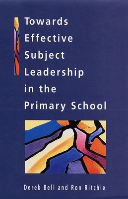 Towards Effective Subject Leadership in the Primary School book