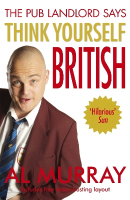 Al Murray The Pub Landlord Says Think Yourself British book