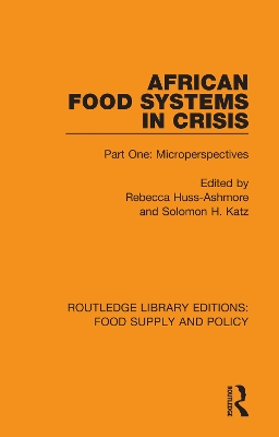 African Food Systems in Crisis: Part One: Microperspectives by Rebecca Huss-Ashmore