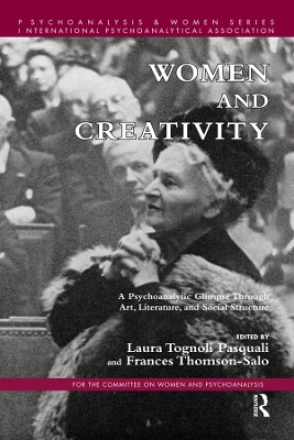 Women and Creativity: A Psychoanalytic Glimpse Through Art, Literature, and Social Structure book