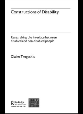 Constructions of Disability by Claire Tregaskis