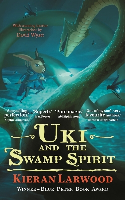Uki and the Swamp Spirit: BLUE PETER BOOK AWARD-WINNING AUTHOR by Kieran Larwood