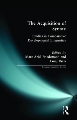 The The Acquisition of Syntax: Studies in Comparative Developmental Linguistics by Marc-Ariel Friedemann