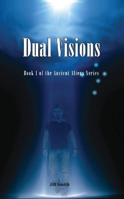 Dual Visions: Book 1 The Ancient Alien Series book