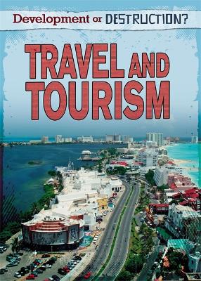 Development or Destruction?: Travel and Tourism book