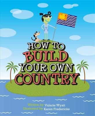 How to Build Your Own Country book