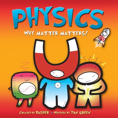 Basher Science: Physics by Dan Green