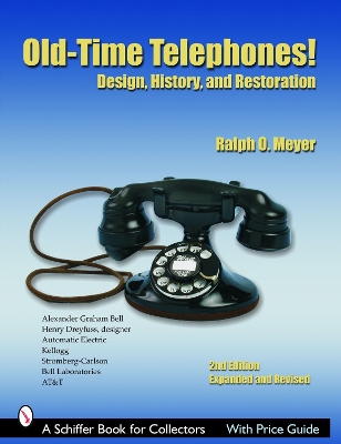 Old-time Telephones! Design, History, and Restoration book