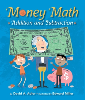 Money Math: Addition and Subtraction by David A. Adler