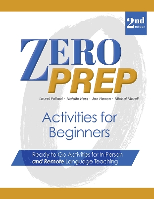 Zero Prep Activities for Beginners: Ready-to-Go Activities for In-Person and Remote Language Teaching book