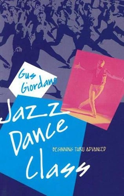 Jazz Dance Class: Beginning Thru Advanced book