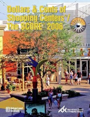 Dollars & Cents of Shopping Centers (R)/The SCORE (R) 2006 book
