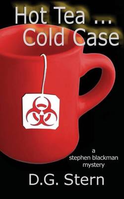 Hot Tea...Cold Case: a Stephen Blackman mystery book