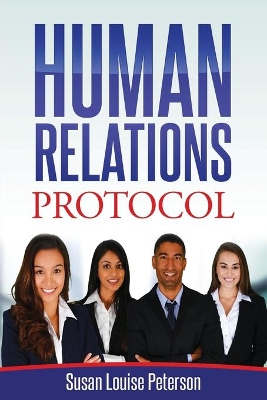 Human Relations Protocol by Susan Louise Peterson