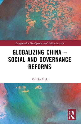 Globalizing China – Social and Governance Reforms by Ka Ho Mok