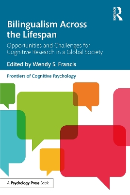 Bilingualism Across the Lifespan: Opportunities and Challenges for Cognitive Research in a Global Society book