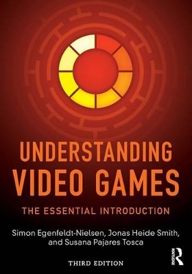 Understanding Video Games by Simon Egenfeldt-Nielsen