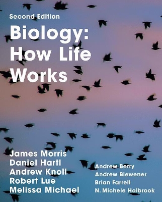 Biology: How Life Works, Volume 1 by James Morris