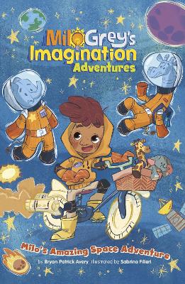 Milo's Amazing Space Adventure by Bryan Patrick Avery