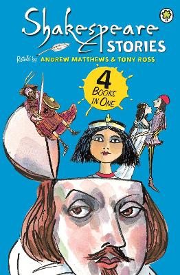 Shakespeare Stories: 4 Books in One by Andrew Matthews
