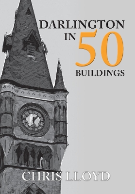 Darlington in 50 Buildings book