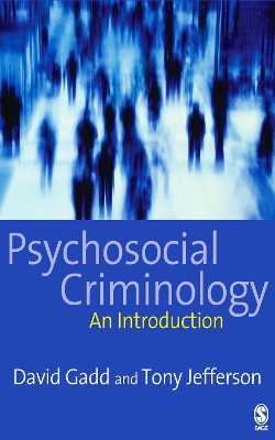 Psychosocial Criminology by David Gadd