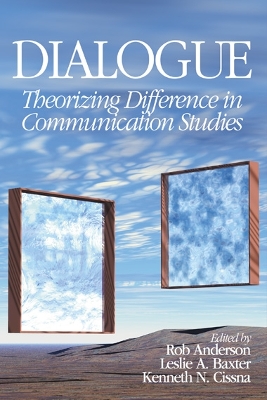 Dialogue: Theorizing Difference in Communication Studies by Rob Anderson