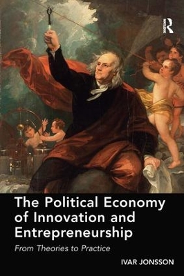 Political Economy of Innovation and Entrepreneurship by Ivar Jonsson