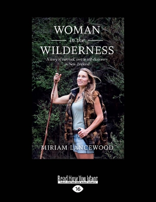 Woman in the Wilderness: A story of survival, love & self-discovery in New Zealand book