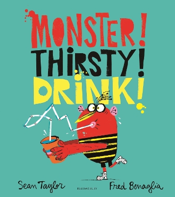 MONSTER! THIRSTY! DRINK! by Sean Taylor