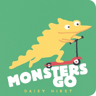 Monsters Go by Daisy Hirst