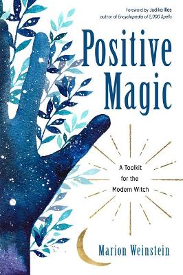 Positive Magic: A Toolkit for the Modern Witch book