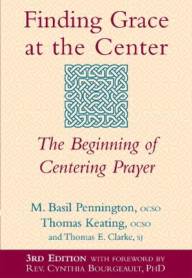 Finding Grace at the Center by Basil Pennington