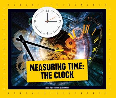 Measuring Time: The Clock by Julia Vogel