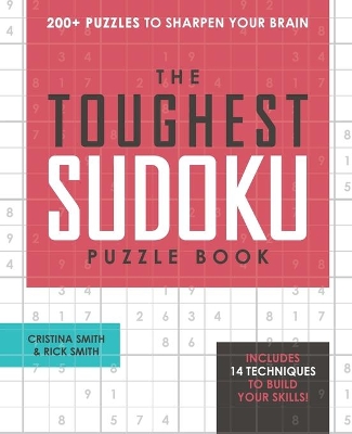 The Toughest Sudoku Puzzle Book: 200+ Puzzles to Sharpen Your Brain book