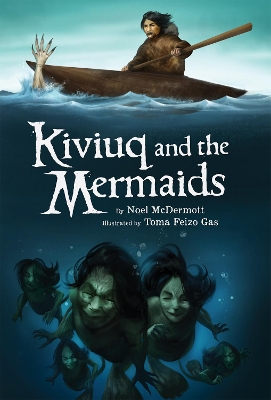 Kiviuq and the Mermaids book