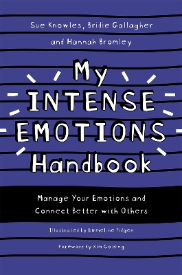 My Intense Emotions Handbook: Manage Your Emotions and Connect Better with Others book