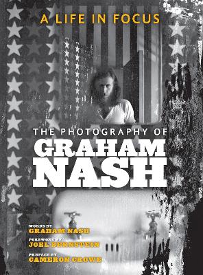 A Life in Focus: The Photography of Graham Nash book