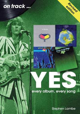 Yes On Track REVISED EDITION: Every Album, Every Song book